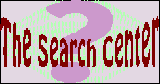 The Search Center - helps you find!